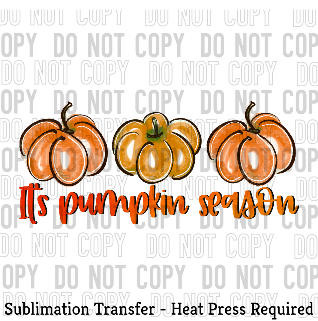 It's Pumpkin Season Sublimation Transfer