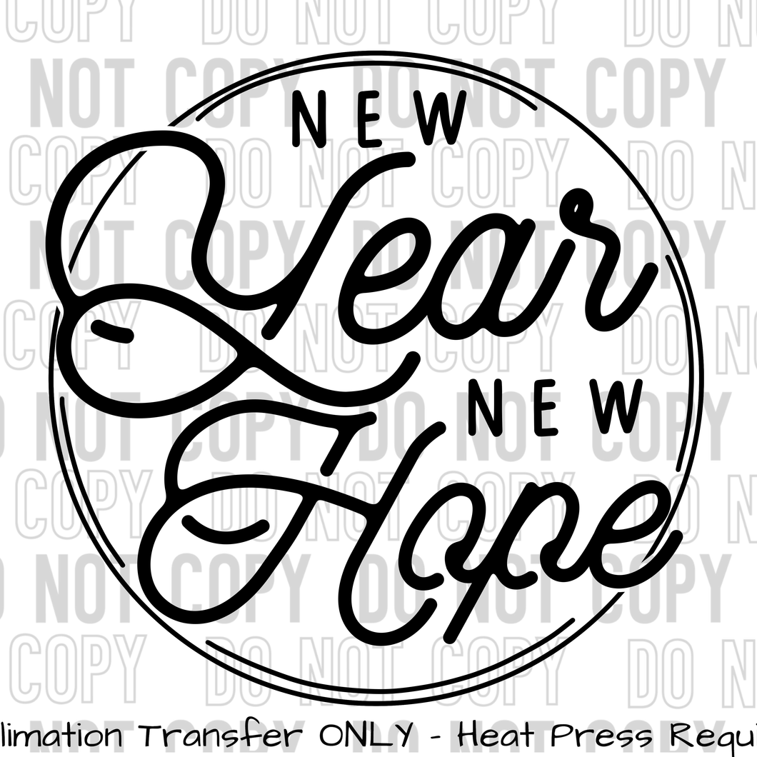 New Year New Hope Sublimation Transfer