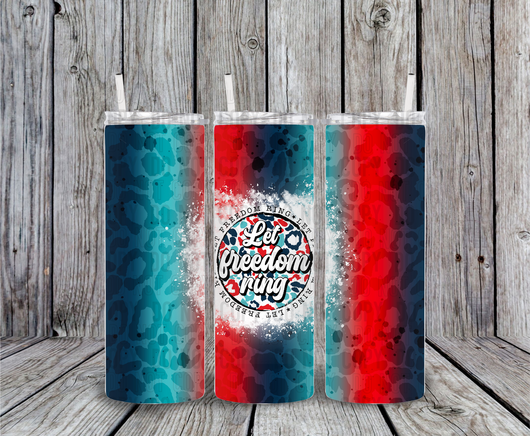 Let Freedom Ring 20 oz Tumbler Sublimation Transfer